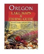 Oregon Lake Maps & Fishing Guide [Paperback]