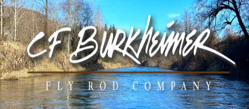 CF Burheimer Fly Rods